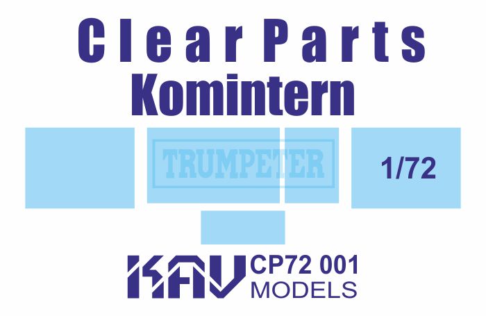 KAV CP72 001  дополнения из пластика  Остекление для Коминтерн (Trumpeter)  (1:72)