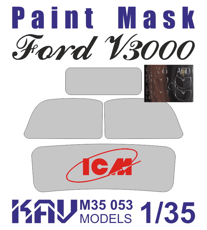 KAV M35 053  инструменты для работы с краской  Маска на остекление Ford 3000S Series (ICM)  (1:35)